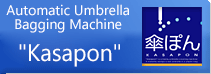Automatic Umbrella Bagging Machine Kasapon